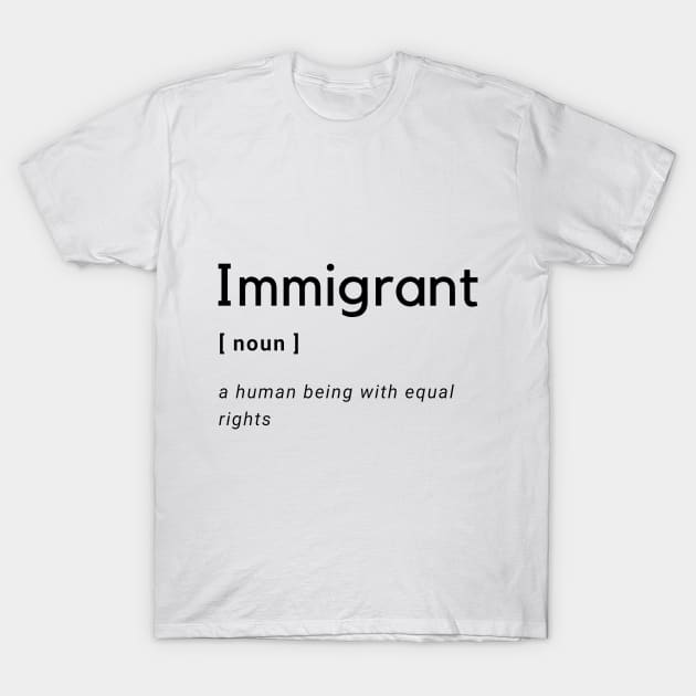 Immigrant Definition T-Shirt by OCJF
